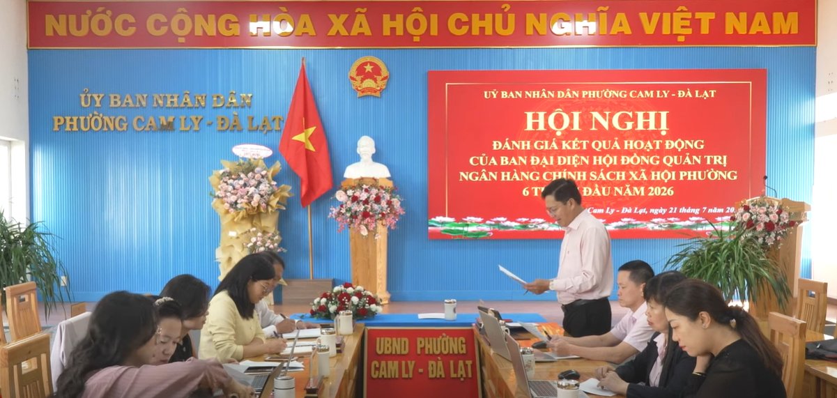 HỘI NGHỊ ĐÁNH GIÁ KẾT QUẢ HOẠT ĐỘNG BAN ĐẠI DIỆN HỘI ĐỒNG QUẢN TRỊ NGÂN HÀNG CHÍNH SÁCH XÃ HỘI PHƯỜNG CAM LY - ĐÀ LẠT 6 THÁNG ĐẦU NĂM 2026.