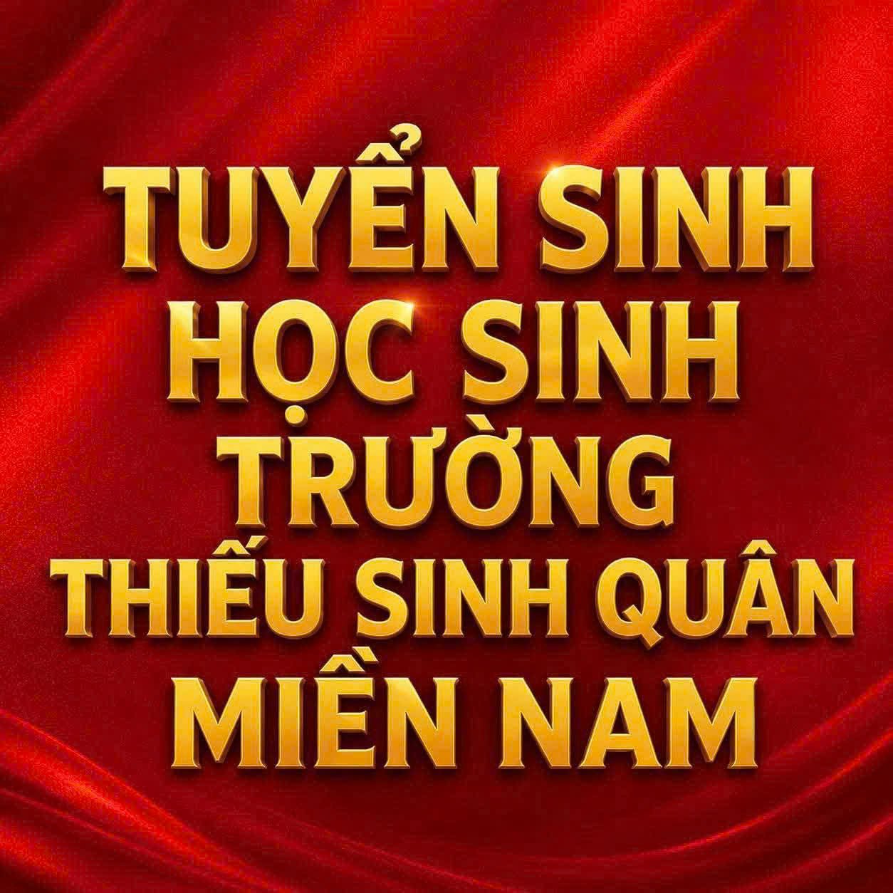 THÔNG BÁO TUYỂN SINH 🎓 TRƯỜNG THIẾU SINH QUÂN MIỀN NAM NĂM 2026.