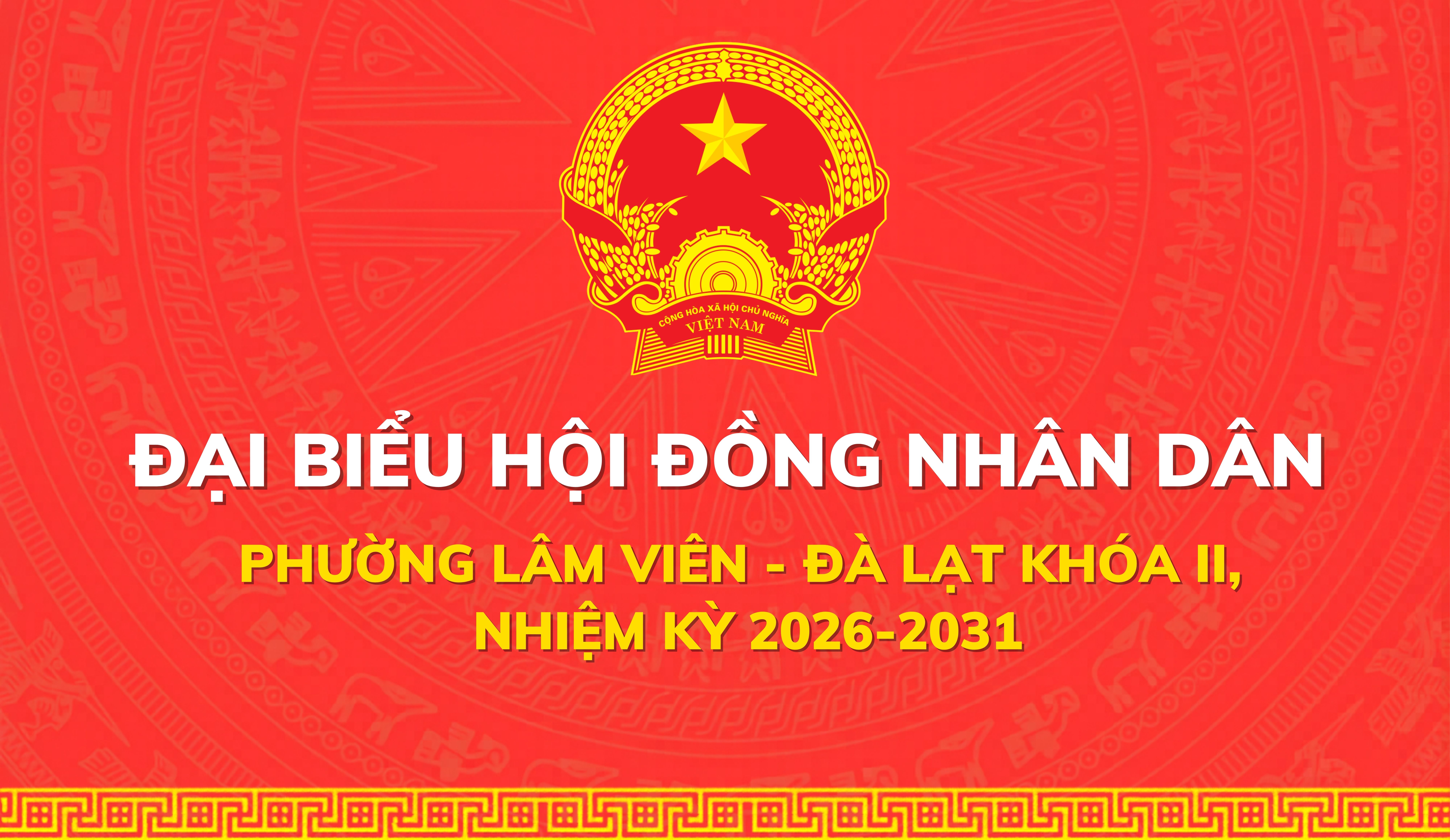 Đại biểu hội đồng nhân dân phường Lâm Viên - Đà Lạt Khóa II, Nhiệm kỳ 2026 - 2031