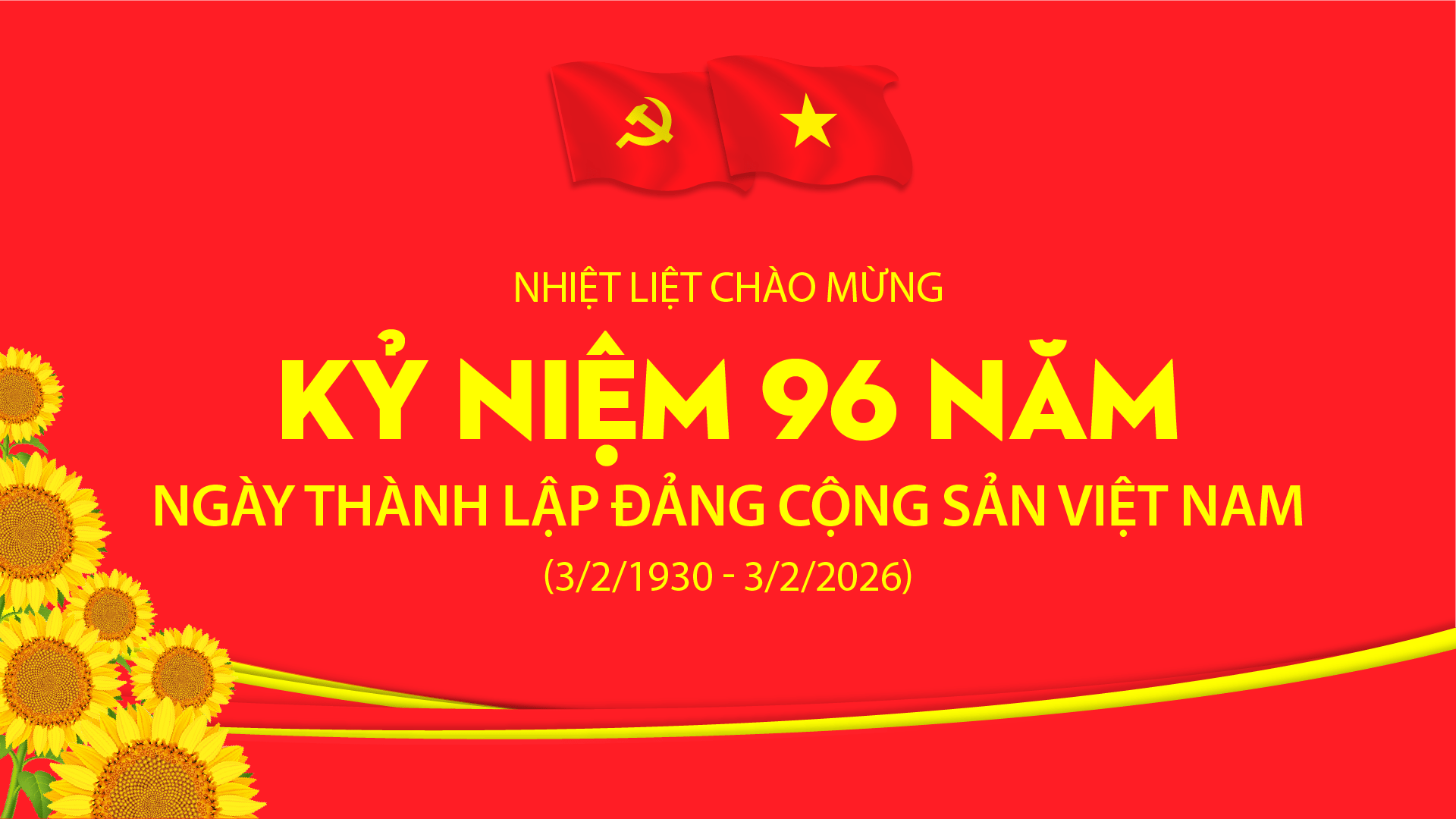 Nhiệt liệt chào mừng 96 năm Ngày thành lập Đảng Cộng sản Việt Nam (03/02/1930 - 03/02/2026)