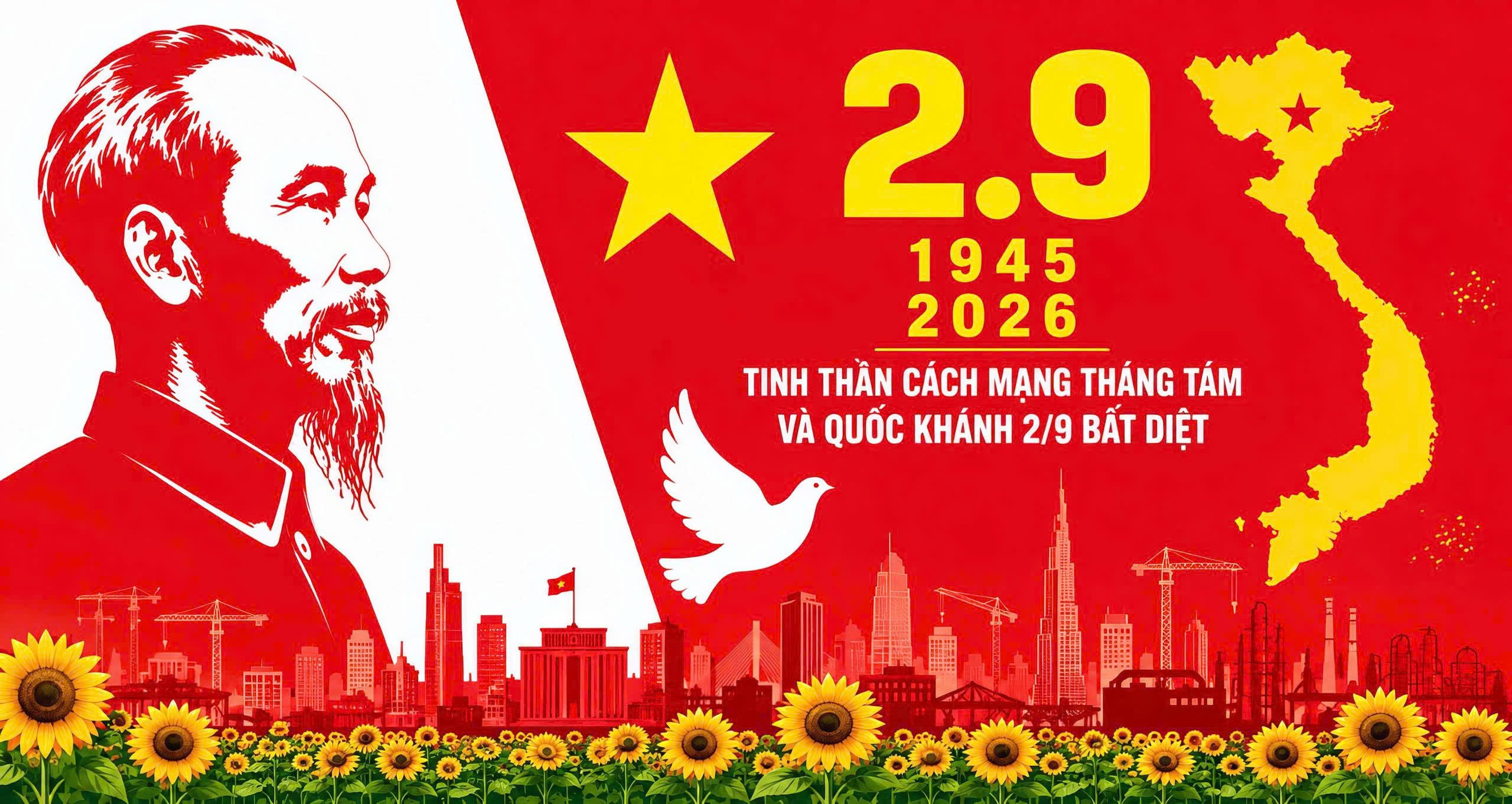 Bài tuyên truyền kỷ niệm 81 năm cách mạng tháng tám thành công (19/8/1945 - 19/8/2026) và Quốc khánh nước Cộng hoà xã hội chủ nghĩa Việt Nam (2/9/1945 - 2/9/2026)
