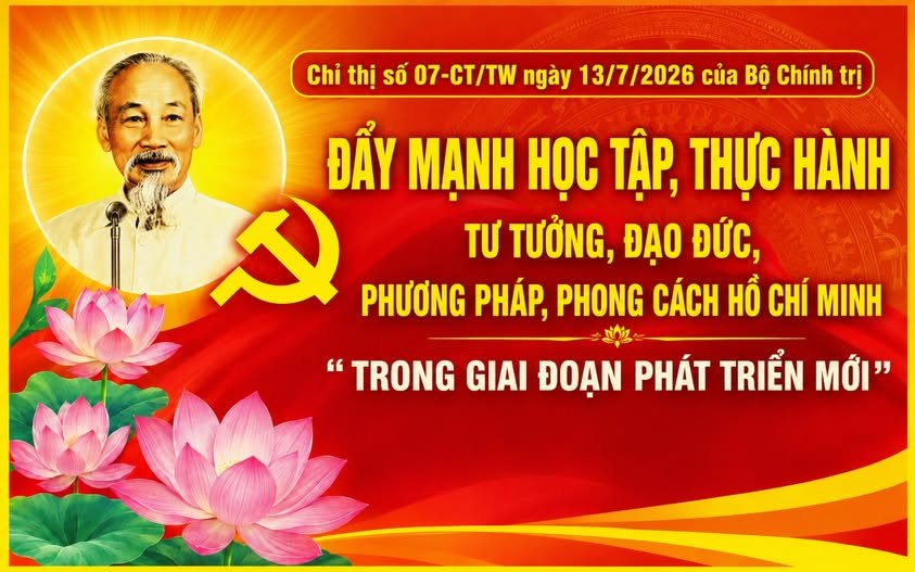 Chỉ thị số 07-CT/TW của Bộ Chính trị về "Đẩy mạnh học tập, thực hành tư tưởng, đạo đức, phương pháp, phong cách Hồ Chí Minh trong giai đoạn phát triển mới"