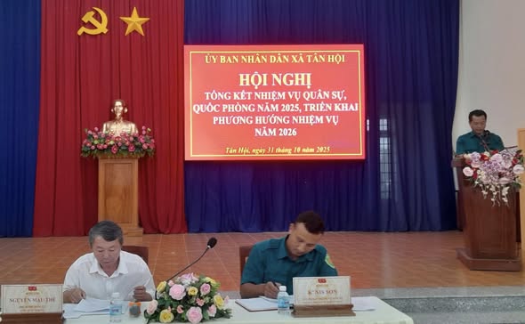 XÃ TÂN HỘI TỔ CHỨC HỘI NGHỊ TỔNG KẾT NHIỆM VỤ QUÂN SỰ, QUỐC PHÒNG NĂM 2025 VÀ TRIỂN KHAI NHIỆM VỤ NĂM 2026