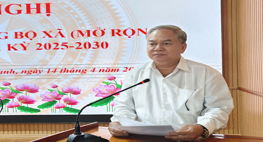 ĐẢNG BỘ XÃ THUẬN HẠNH TỔ CHỨC HỘI NGHỊ BAN CHẤP HÀNH (MỞ RỘNG) KHÓA I, NHIỆM KỲ 2025–2030