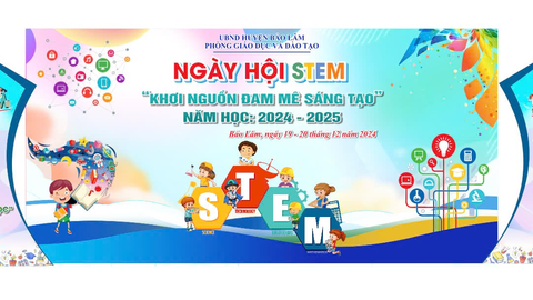 NGÀY HỘI STEM - KHƠI NGUỒN ĐAM MÊ SÁNG TẠO
