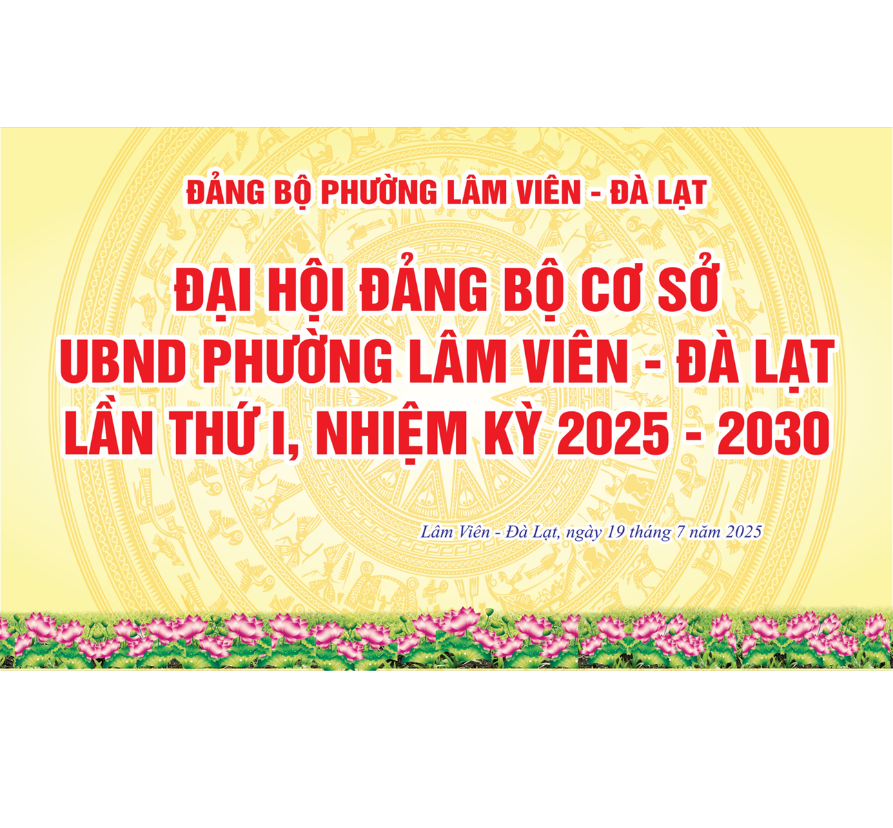 ĐẠI HỘI ĐẢNG BỘ CƠ SỞ ỦY BAN NHÂN DÂN PHƯỜNG LÂM VIÊN - ĐÀ LẠT LẦN THỨ I, NHIỆM KỲ 2025 - 2030