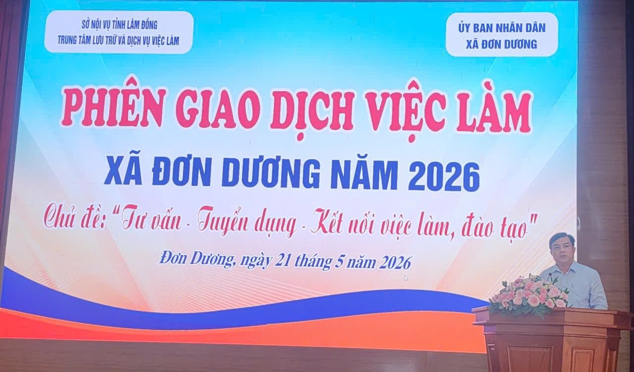 SÔI NỔI PHIÊN GIAO DỊCH VIỆC LÀM XÃ ĐƠN DƯƠNG NĂM 2026