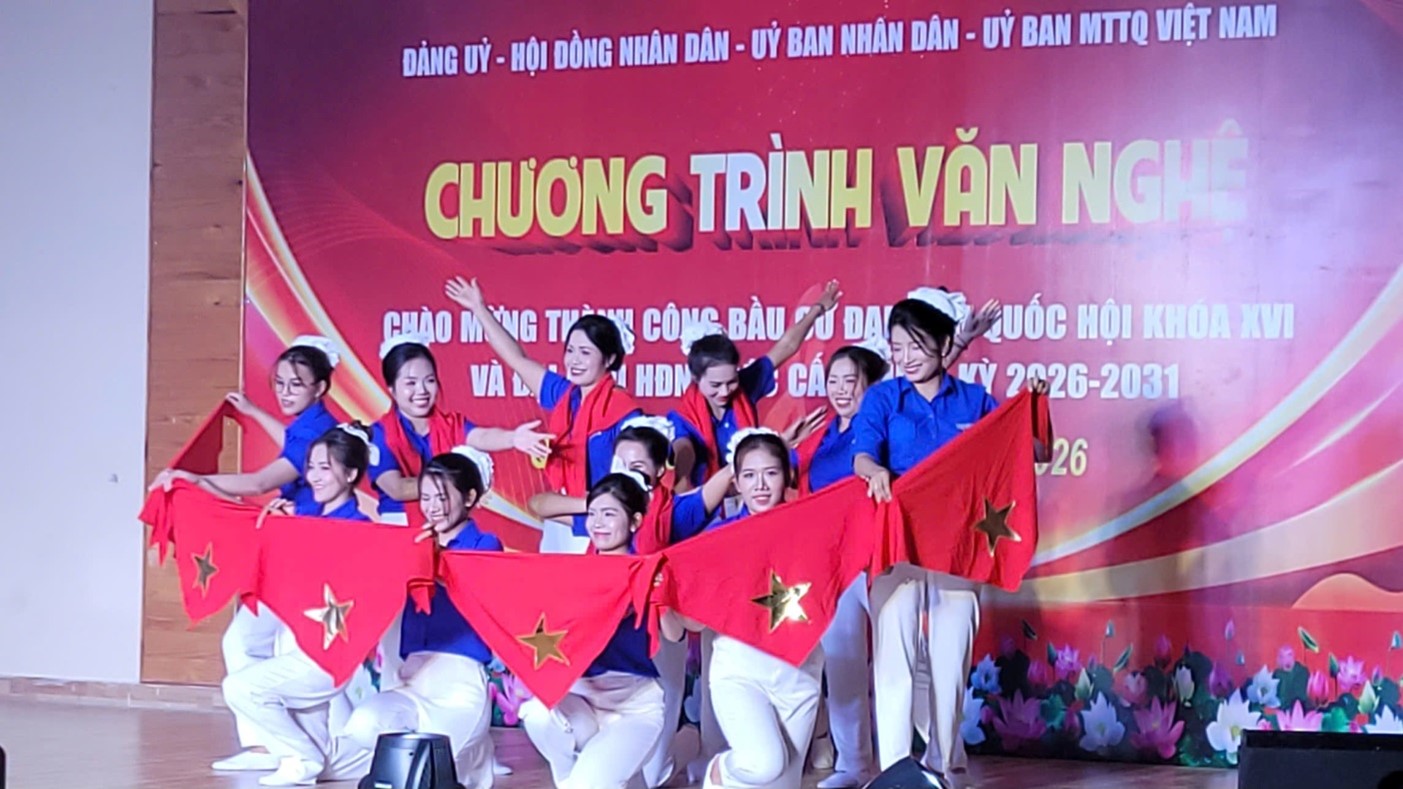 CHƯƠNG TRÌNH VĂN NGHỆ CHÀO MỪNG THÀNH CÔNG CUỘC BẦU CỬ ĐẠI BIỂU QUỐC HỘI KHÓA XVI VÀ HĐND CÁC CẤP  NHIỆM KỲ 2026-2031