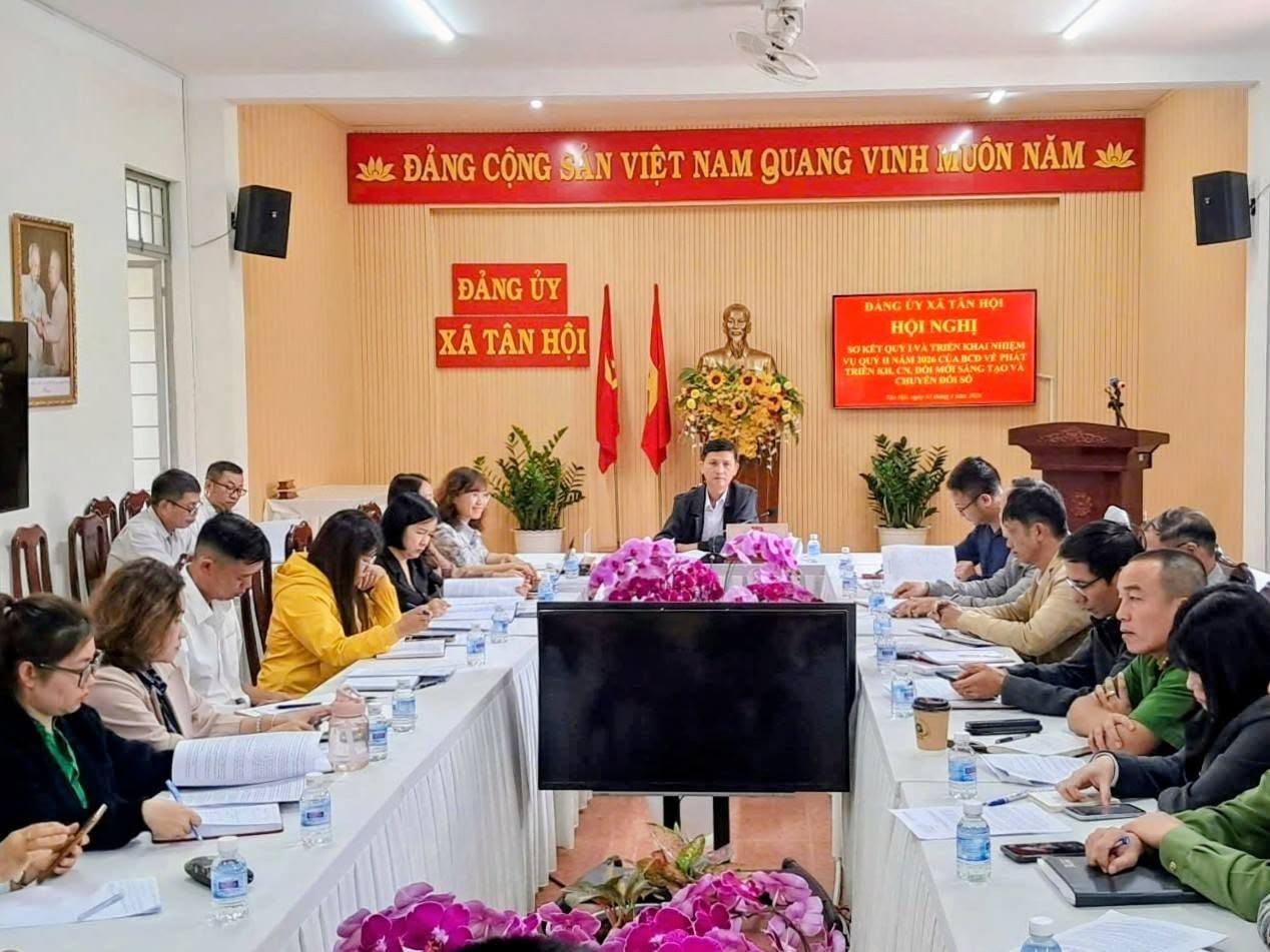  Đảng ủy xã Tân Hội tổ chức Hội nghị sơ kết công tác phát triển khoa học, công nghệ, đổi mới sáng tạo và chuyển đổi số quý I và triển khai nhiệm vụ Quý II năm 2026 