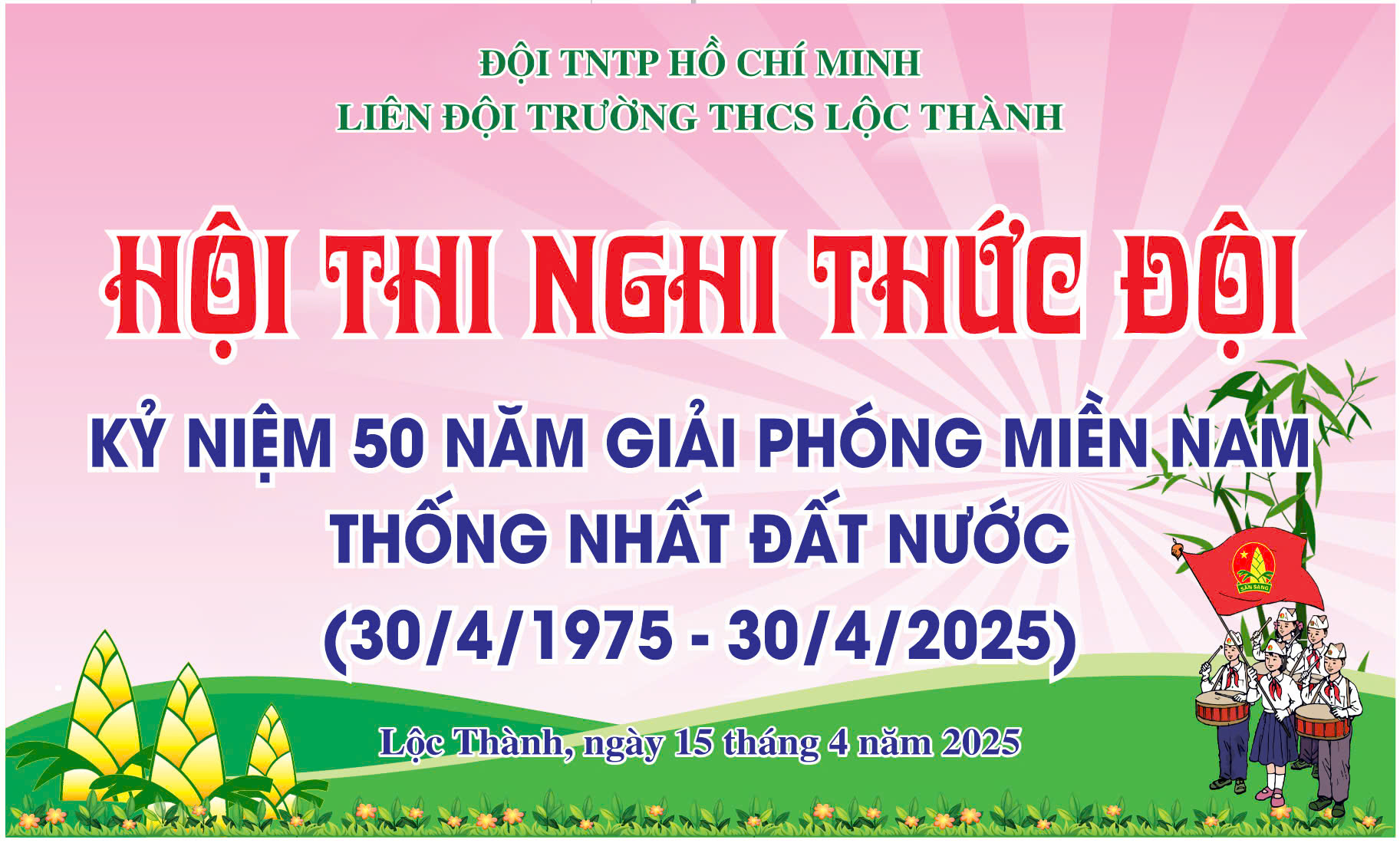 HỘI THI "NGHI THỨC ĐỘI" KỶ NIỆM 50 NĂM NGÀY GIẢI PHÓNG MIỀN NAM THỐNG NHẤT ĐẤT NƯỚC 30/4/1975 - 30/4/2025