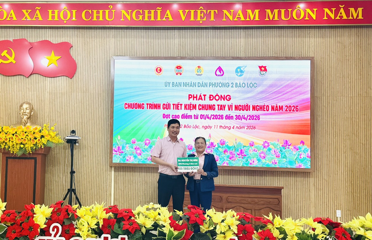 Phường 2 Bảo Lộc phát động chương trình Gửi tiết kiệm chung tay vì người nghèo năm 2026