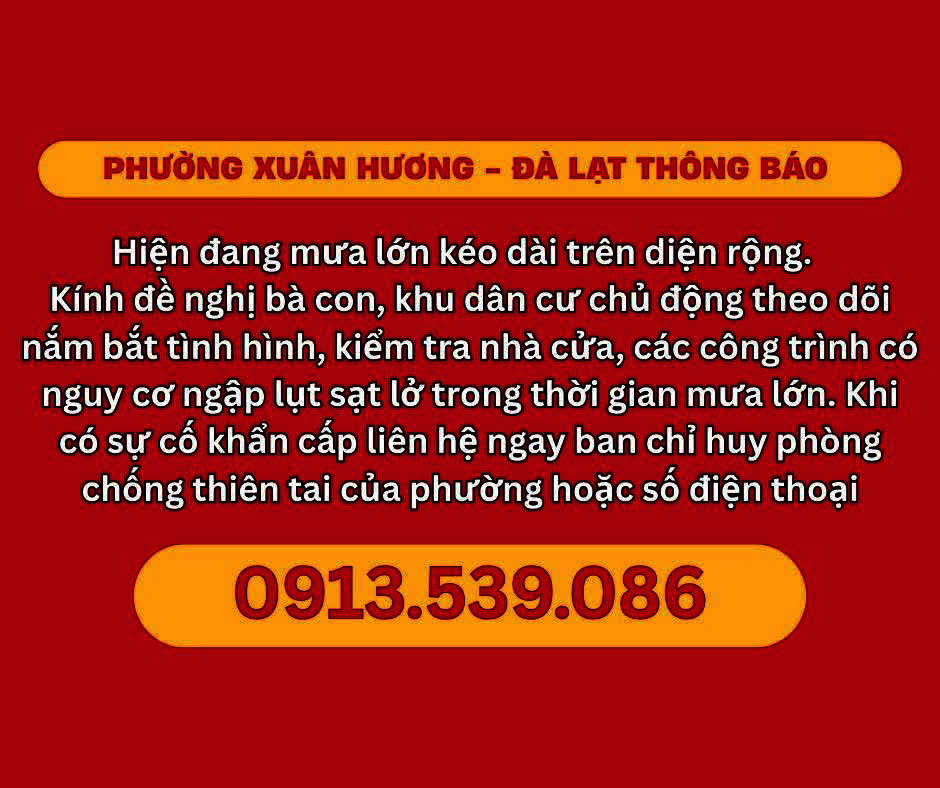 CẢNH BÁO MƯA LỚN KÉO DÀI TRÊN ĐỊA BÀN PHƯỜNG XUÂN HƯƠNG - ĐÀ LẠT